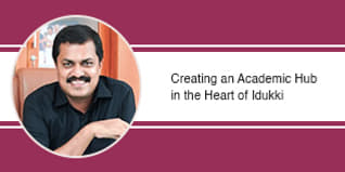 Creating an Academic Hub in the Heart of Idukki, says Adv, K.M Mijas